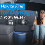 How to Find Water Damage in Your House